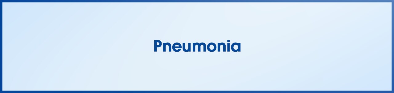 Pneumonia Pneumonia